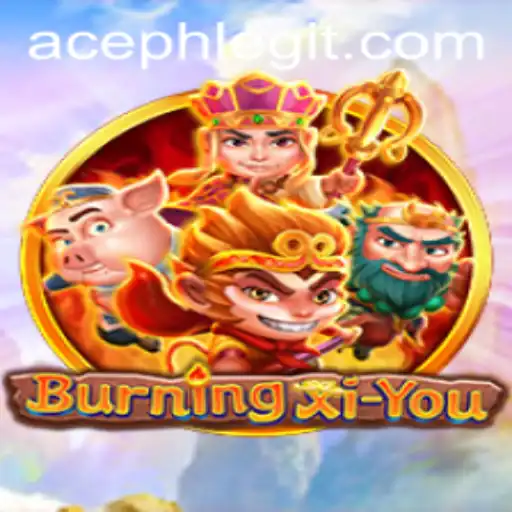 Exploring 'BurningXiYou' with ACEPH: A New Frontier in Gaming
