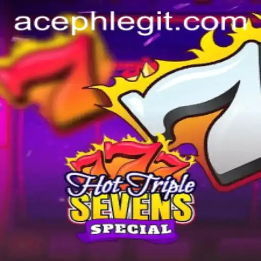 HotTripleSevensSpecial: The Ultimate Gaming Experience with ACEPH
