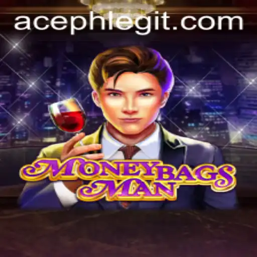 Exploring MoneybagsMan: The Exciting World of ACEPH